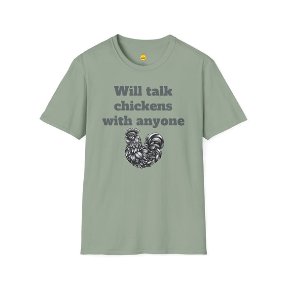 Will talk chickens Unisex Softstyle T-Shirt
