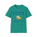 Be The Change Unisex Softstyle T-Shirt-8
