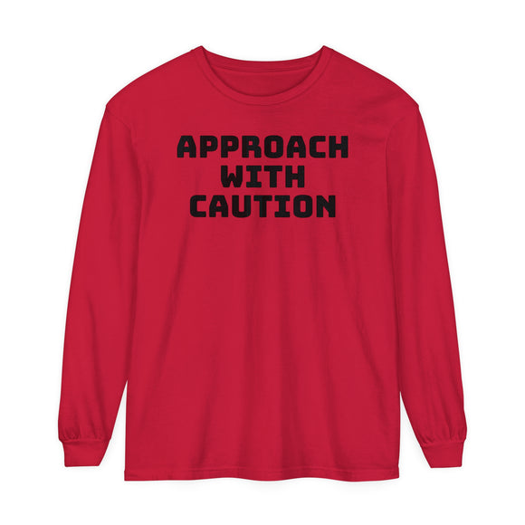 Caution Unisex Garment-dyed Long Sleeve T-Shirt
