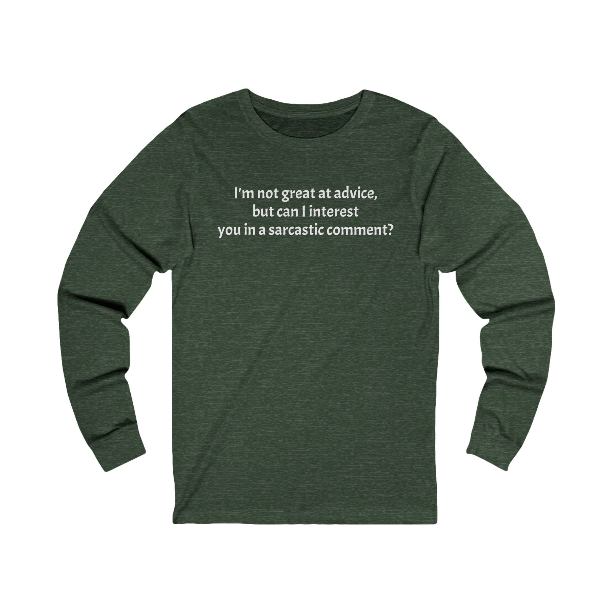 Sarcastic Comment Unisex Jersey Long Sleeve Tee