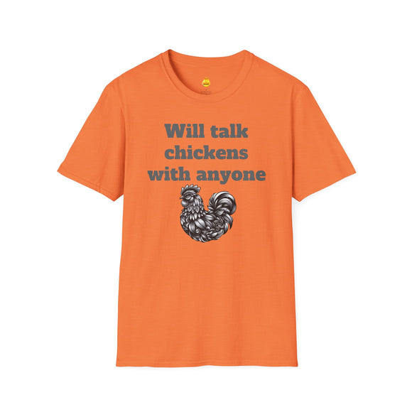 Will talk chickens Unisex Softstyle T-Shirt