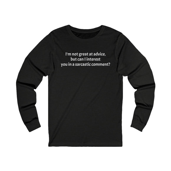 Sarcastic Comment Unisex Jersey Long Sleeve Tee