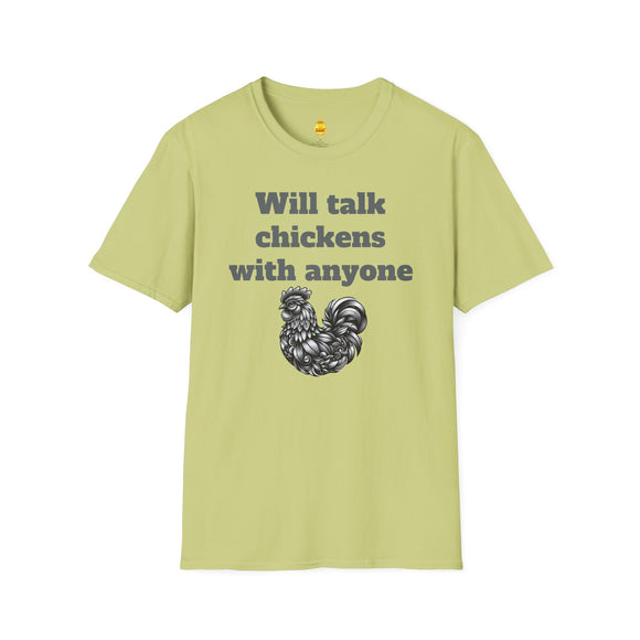 Will talk chickens Unisex Softstyle T-Shirt