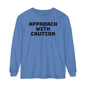 Caution Unisex Garment-dyed Long Sleeve T-Shirt