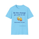 Be The Change Unisex Softstyle T-Shirt-9