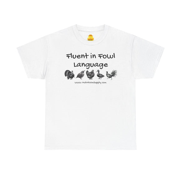 Fluent in Fowl Language Assorted Fowl T-Shirt