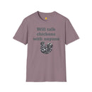 Will talk chickens Unisex Softstyle T-Shirt-9