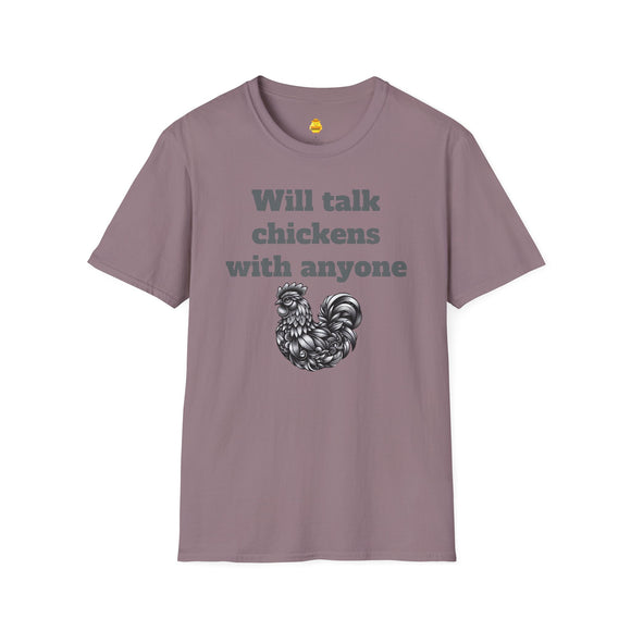 Will talk chickens Unisex Softstyle T-Shirt