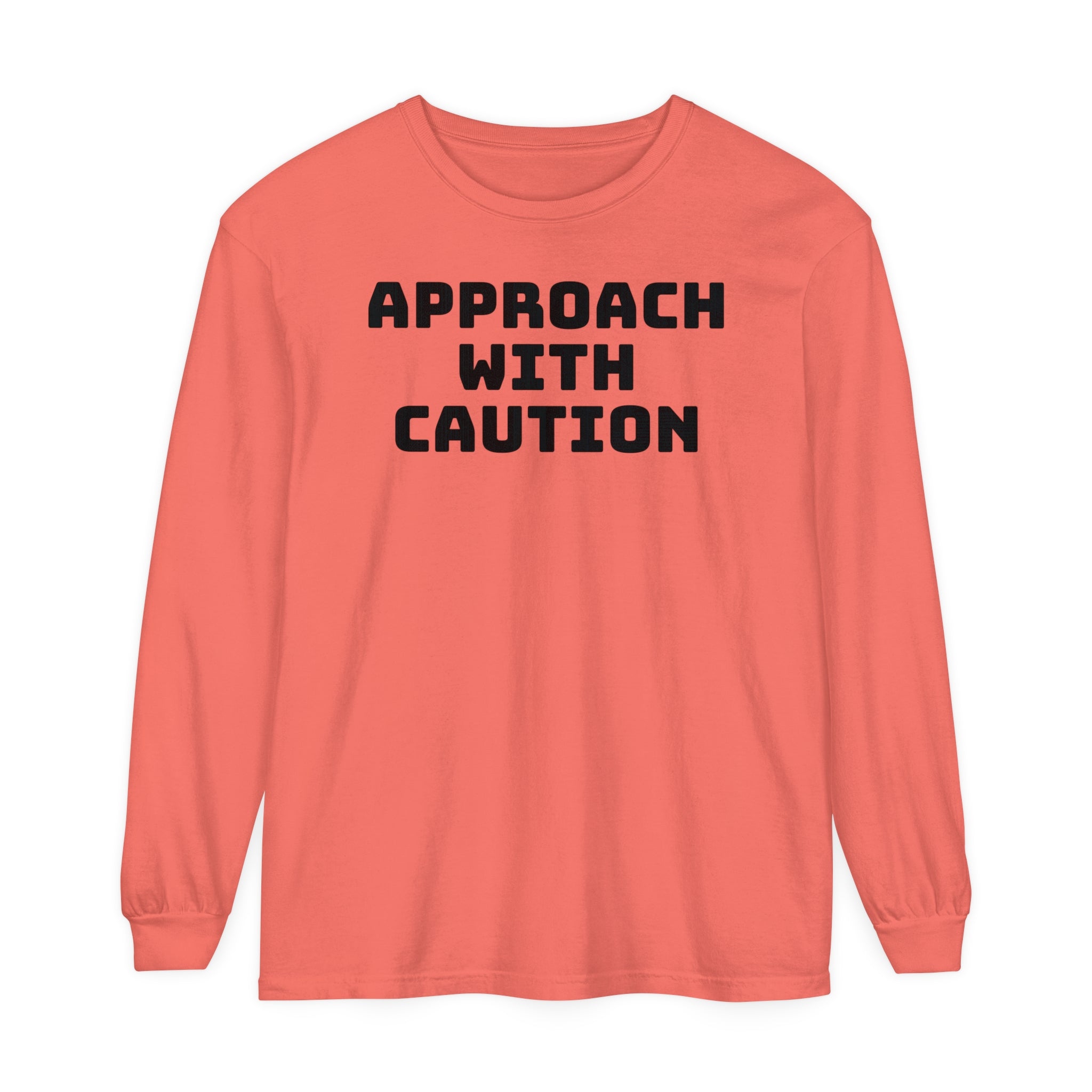 Caution Unisex Garment-dyed Long Sleeve T-Shirt