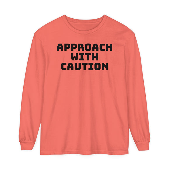Caution Unisex Garment-dyed Long Sleeve T-Shirt