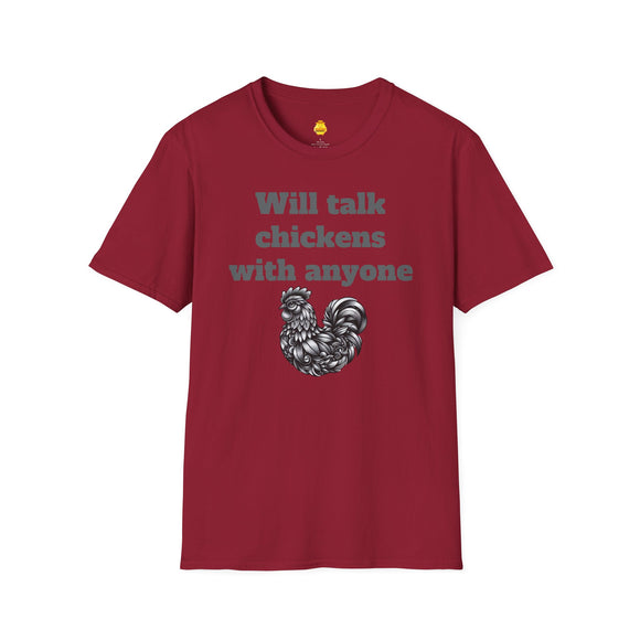 Will talk chickens Unisex Softstyle T-Shirt