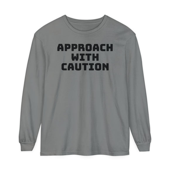 Caution Unisex Garment-dyed Long Sleeve T-Shirt