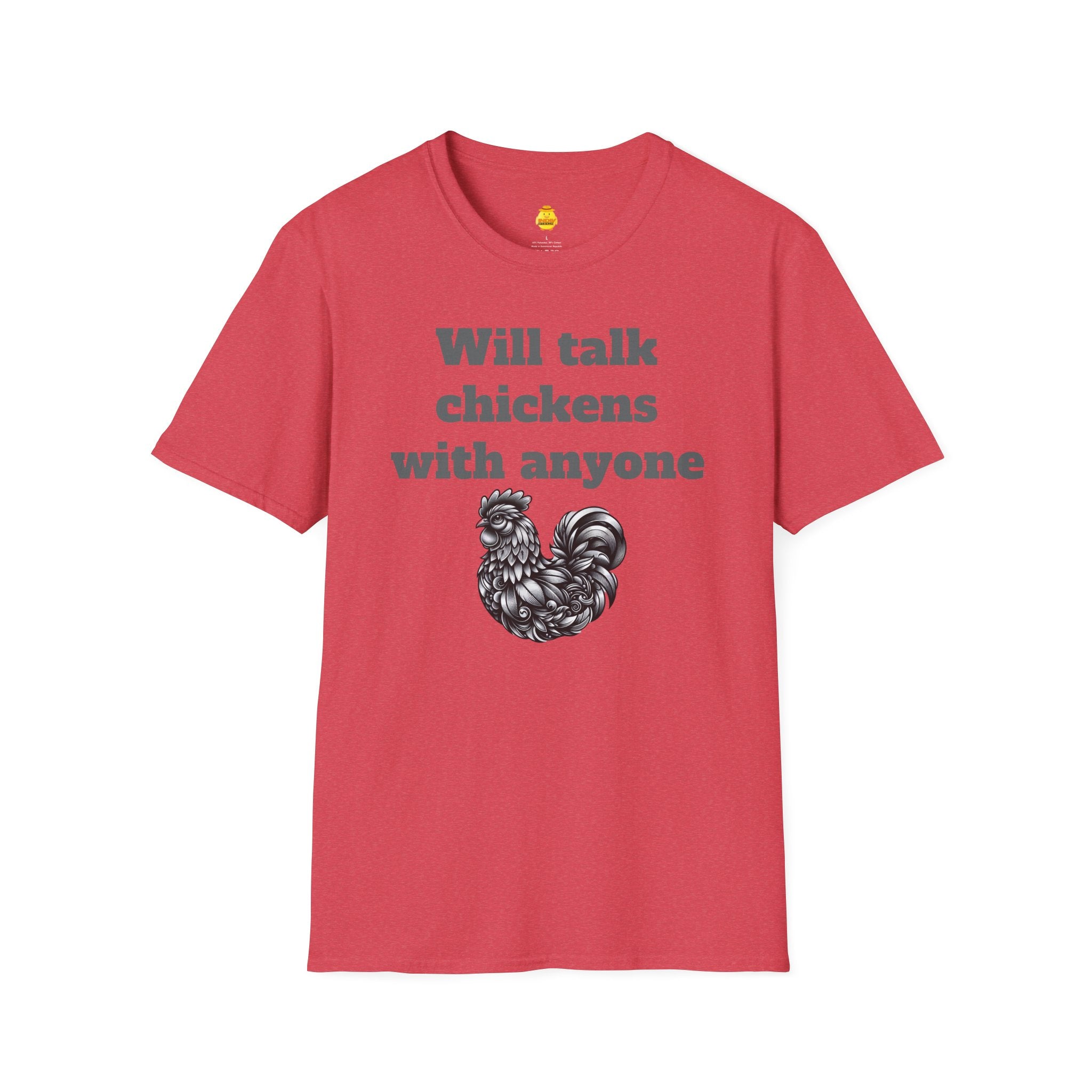 Will talk chickens Unisex Softstyle T-Shirt