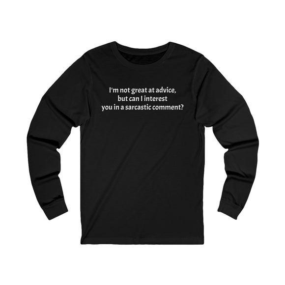 Sarcastic Comment Unisex Jersey Long Sleeve Tee