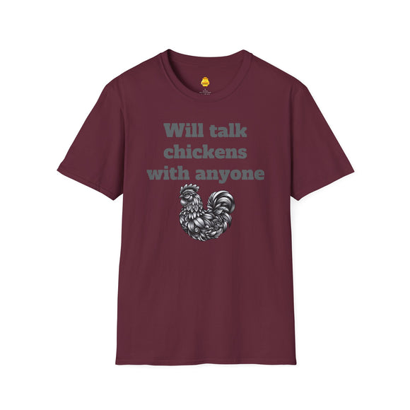 Will talk chickens Unisex Softstyle T-Shirt
