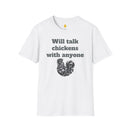 Will talk chickens Unisex Softstyle T-Shirt-2
