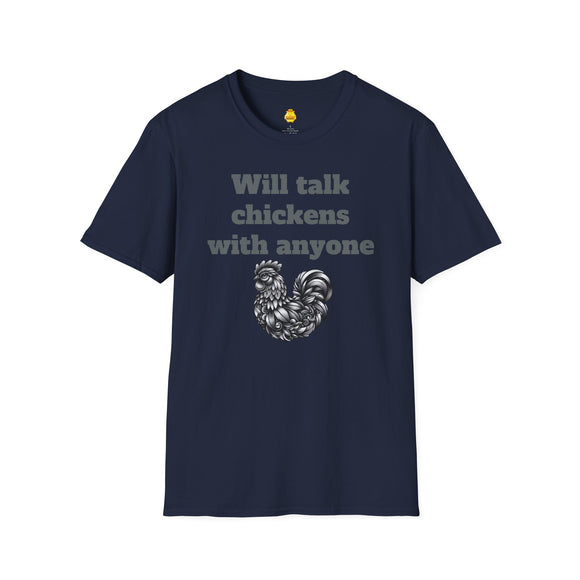 Will talk chickens Unisex Softstyle T-Shirt