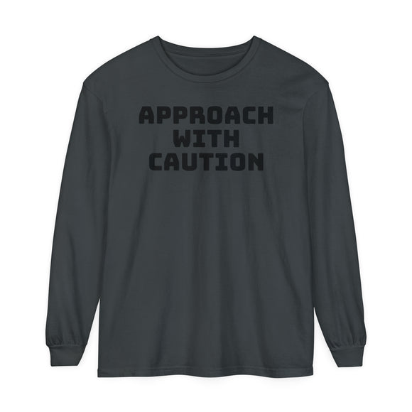 Caution Unisex Garment-dyed Long Sleeve T-Shirt