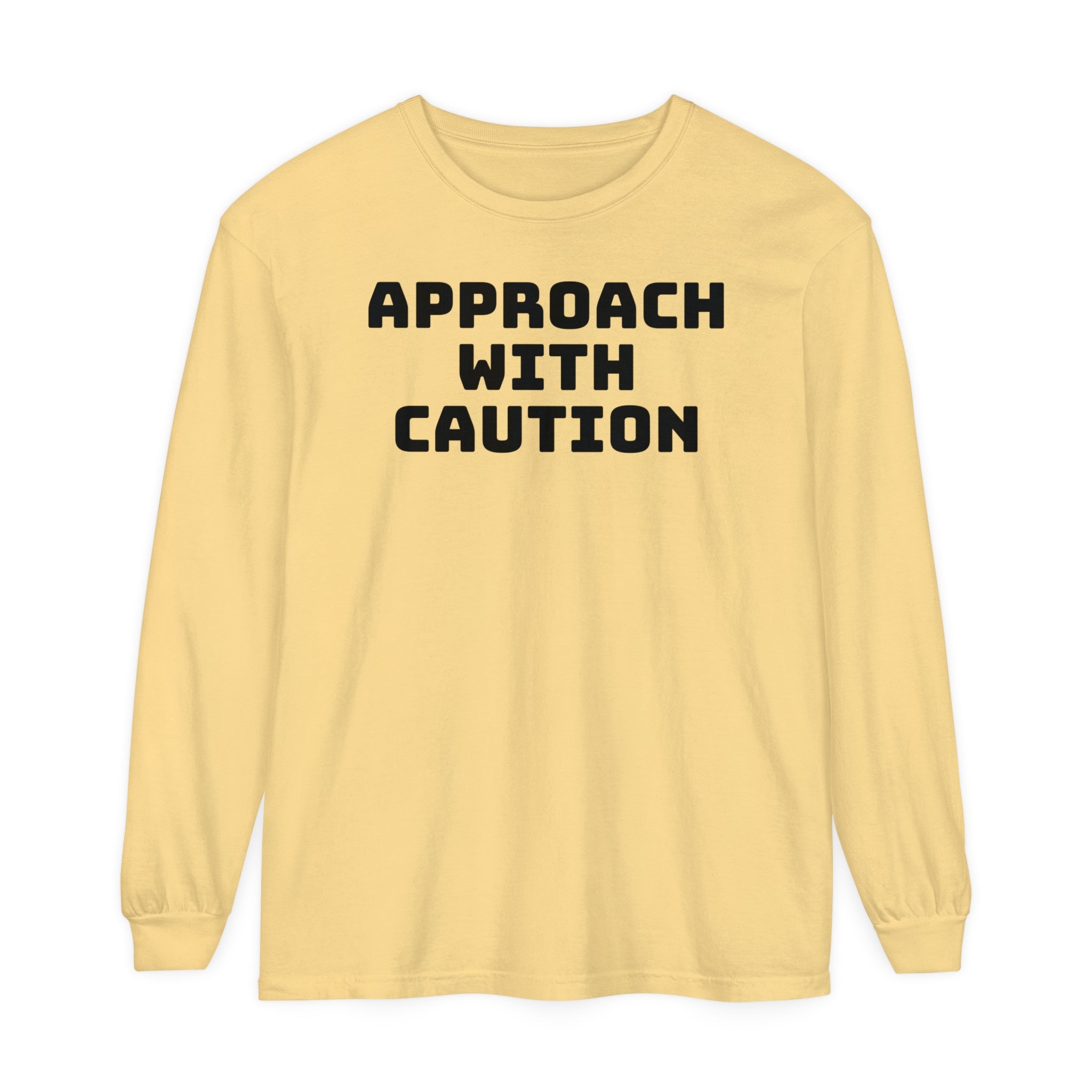 Caution Unisex Garment-dyed Long Sleeve T-Shirt