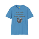 Will talk chickens Unisex Softstyle T-Shirt-8