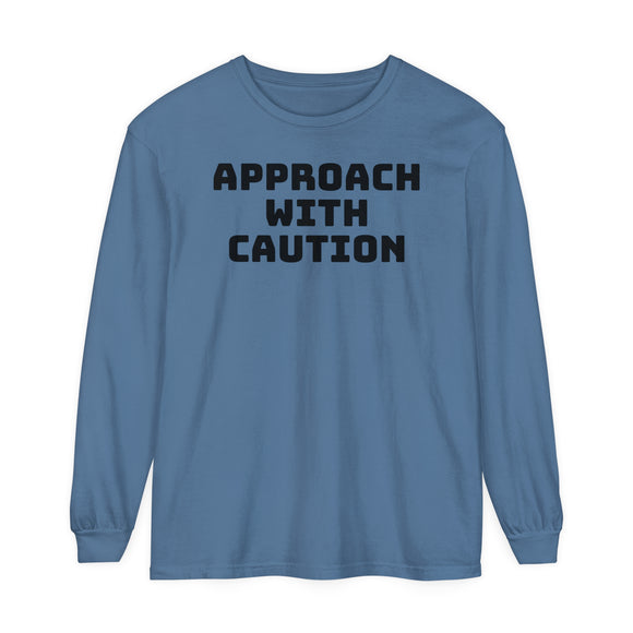 Caution Unisex Garment-dyed Long Sleeve T-Shirt